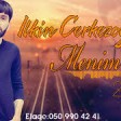 Ilkin Cerkezoglu - Menim Oldu 2021 _ Azeri Music