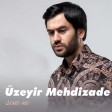 Uzeyir Mehdizade - Derdime Bax  2022