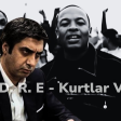 Still D. R. E. — Kurtlar Vadisi