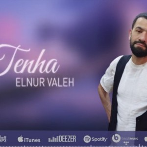 Elnur Valeh - Tenha 2022