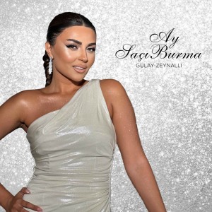 Gulay - Ne Yaxsi Sen Varsan 2025