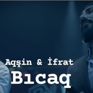 Aksin Fateh Ft İfrat - Bicaq 2022 (Official Audio)