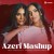 Vefa Serifova & Sebnem Qehremanova - Azeri Mashup